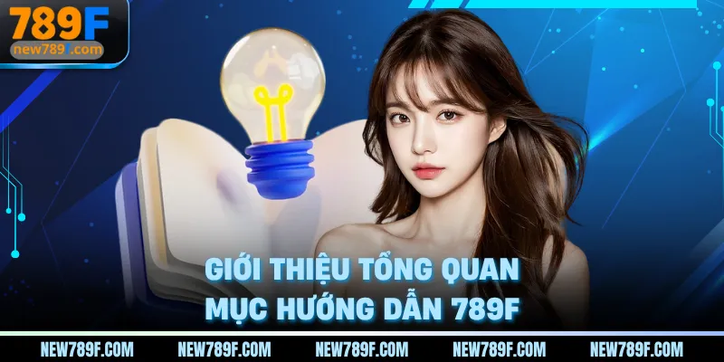 Giới thiệu tổng quan mục hướng dẫn 789F
