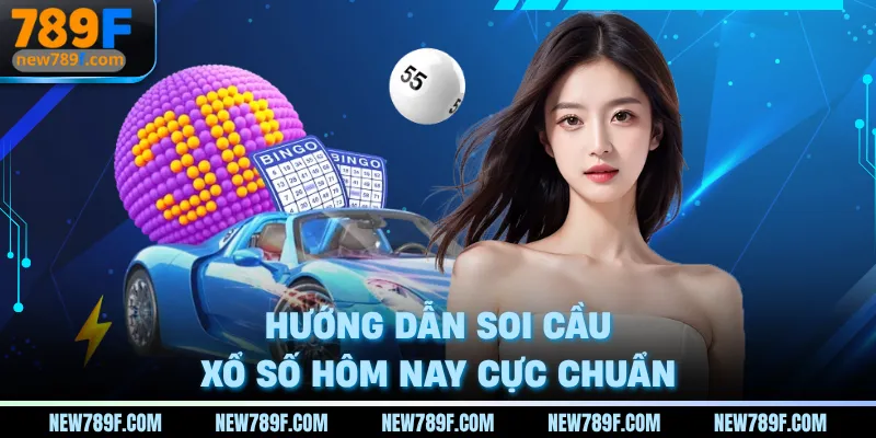 Hướng dẫn soi cầu xổ số hôm nay cực chuẩn