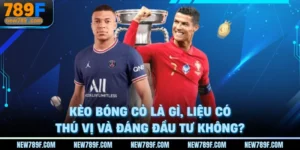 keo-bong-co-la-gi-lieu-co-thu-vi-va-dang-dau-tu-khong