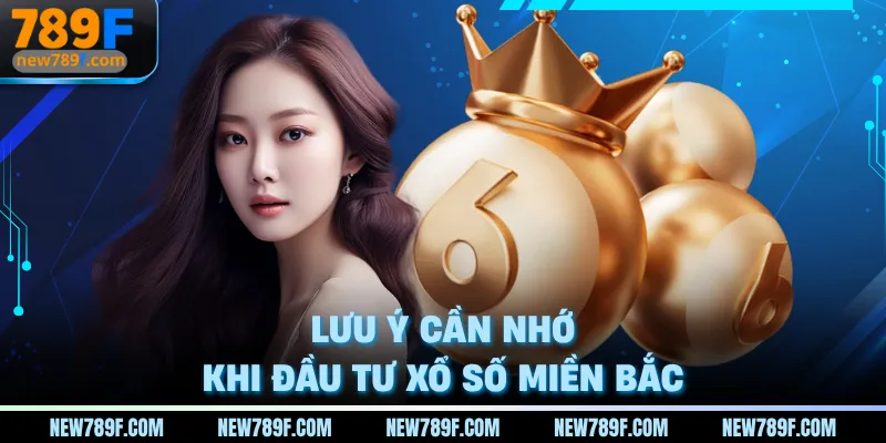 Lưu ý cần nhớ khi đầu tư xổ số miền Bắc online